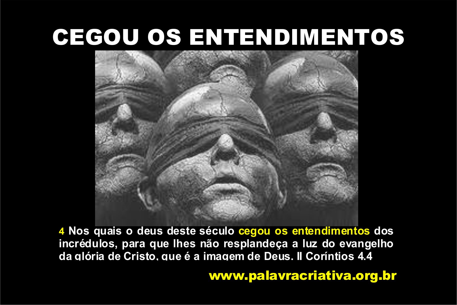 Sermão: CEGOU OS ENTENDIMENTOS - Pastor Luis H. Stockmann - Palavra ...